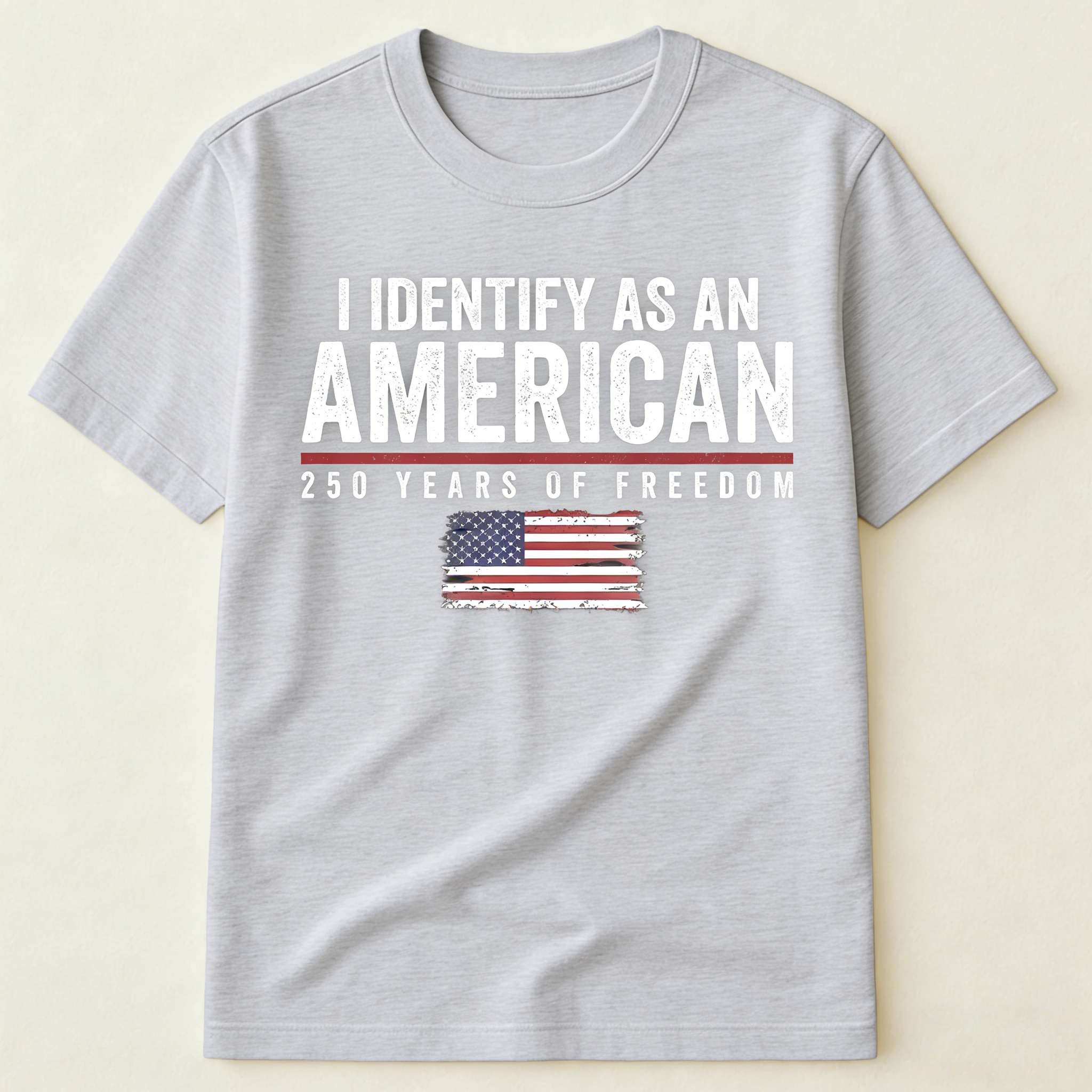 I Identify As An American 250 Years Of Freedom - Shirt