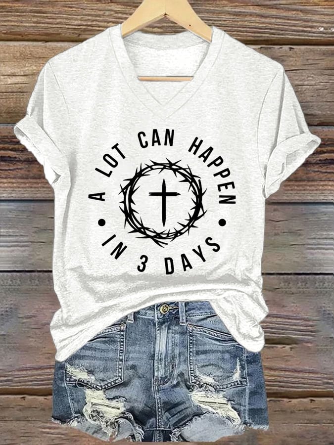 Women's A Lot Can Happen In 3 Days Print T-Shirt