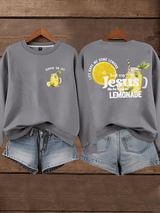 Women's  Life Gave Me Some Lemons, But My Jesus Turned Them Into Lemonade Faith Print  Sweatshirt
