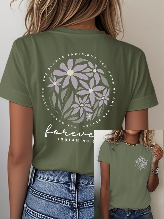 Women's “The Grass Withers, The Flowers Fade, But The Word Of Our God Will Stand Forever, Isaiah 40:8 Bibleâ€?Print Casual T-Shirt