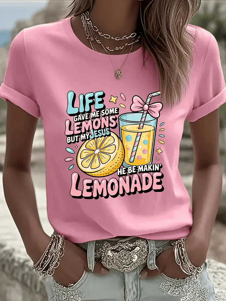 Women's Life Gave Me Some Lemons, But My Jesus Turned Them Into Lemonade Faith Print  Shirt