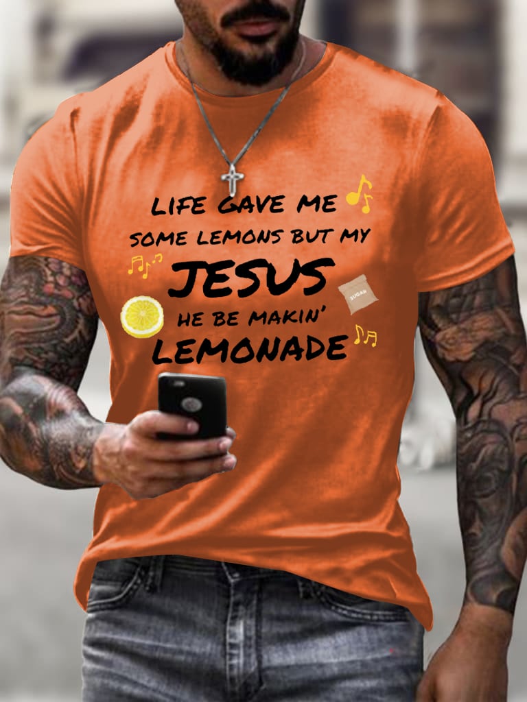 Men's Life Gave Me Some Lemons, But My Jesus Turned Them Into Lemonade Faith Faith Printed  Shirt