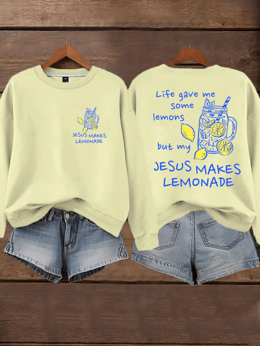 Women's Life Gave Me Some Lemons, But My Jesus Turned Them Into Lemonade Faith Print  Sweatshirt