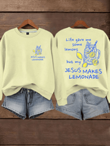 Women's Life Gave Me Some Lemons, But My Jesus Turned Them Into Lemonade Faith Print  Sweatshirt