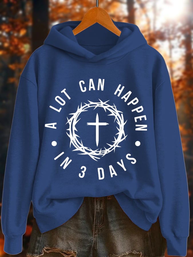 Women's A Lot Can Happen In 3 Days Print Sweatshirt