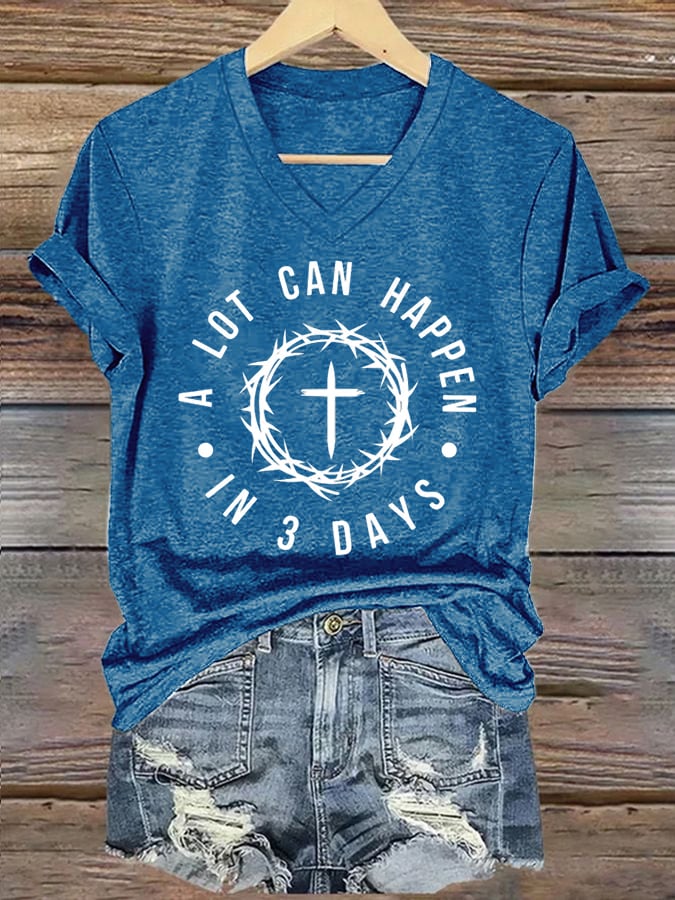 Women's  A Lot Can Happen In 3 Days Print T-Shirt