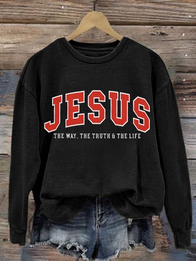 Women's JESUS THE WAY. THE TRUTH & THE LIFE Sweatshirt