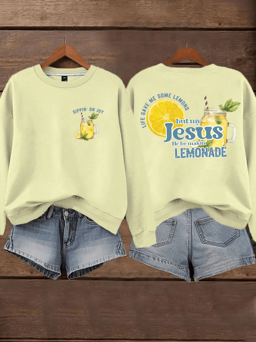 Women's  Life Gave Me Some Lemons, But My Jesus Turned Them Into Lemonade Faith Print  Sweatshirt