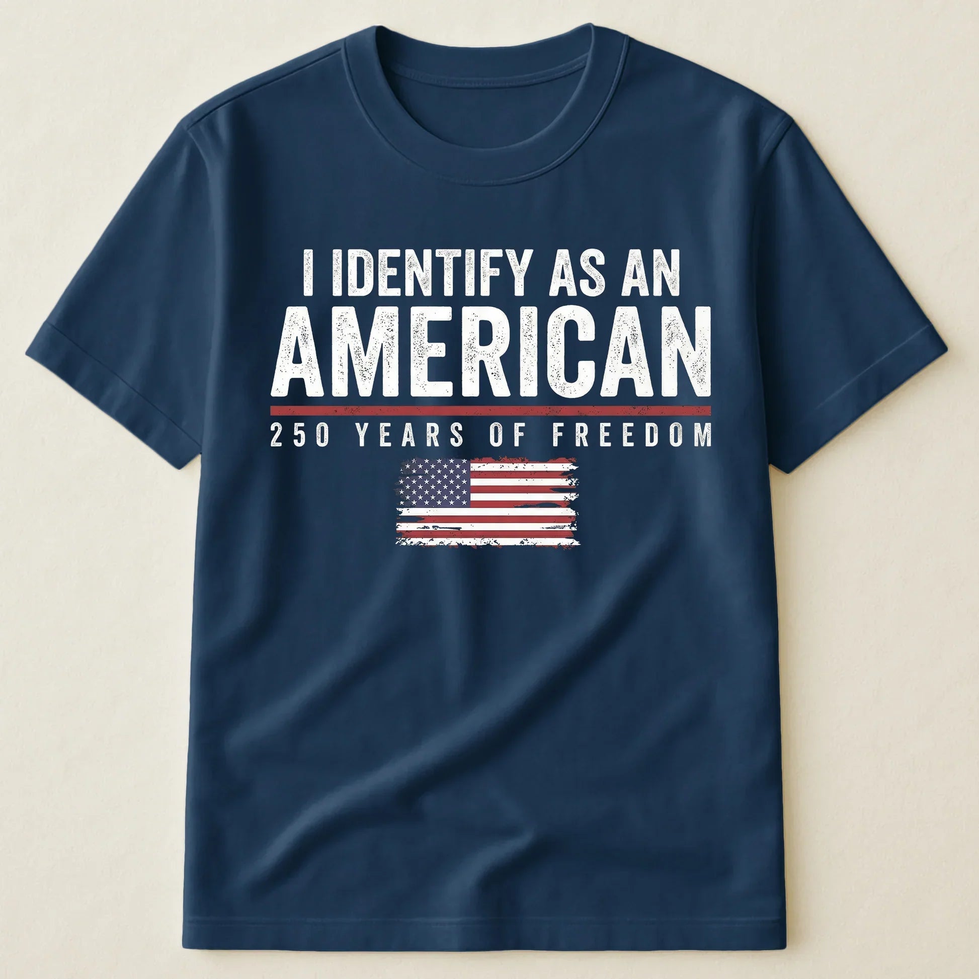 I Identify As An American 250 Years Of Freedom - Shirt