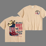 We'll Put A Boot In Your Ass Flag 250th Anniversary Flags Shirt