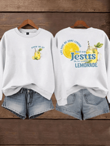 Women's  Life Gave Me Some Lemons, But My Jesus Turned Them Into Lemonade Faith Print  Sweatshirt