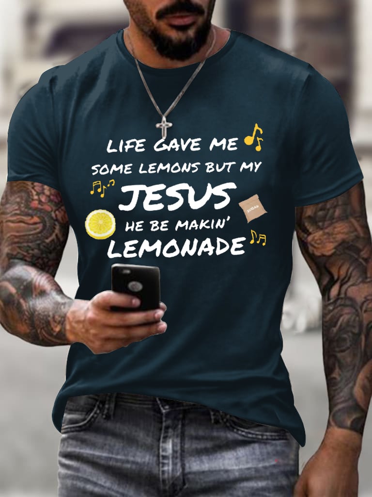 Men's Life Gave Me Some Lemons, But My Jesus Turned Them Into Lemonade Faith Faith Printed  Shirt